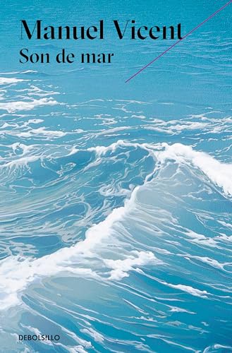 Son de mar (Premio Alfaguara de novela 1999) / They Came from the Sea (Best Seller, Band 1999)