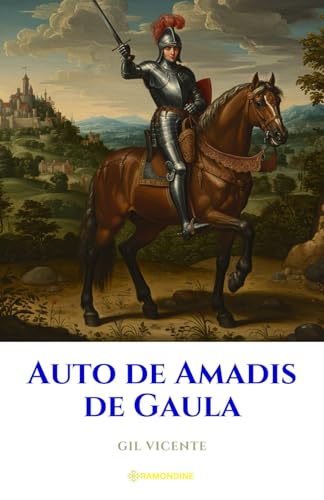 Auto de Amadis de Gaula Auto de Amadis de Gaula von Independently published