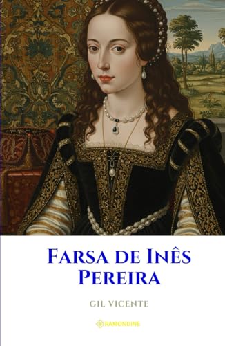 Farsa de Inês Pereira Farsa de Inês Pereira von Independently published