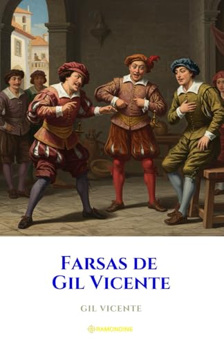Farsas de Gil Vicente Farsas de Gil Vicente von Independently published