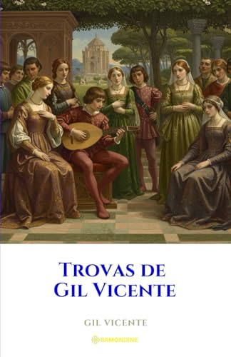 Trovas de Gil Vicente Trovas de Gil Vicente von Independently published