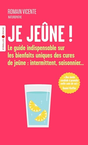 Je jeûne !: Le guide indispensable sur les bienfaits uniques des cures de jeûne : intermittent, saisonnier... von EYROLLES