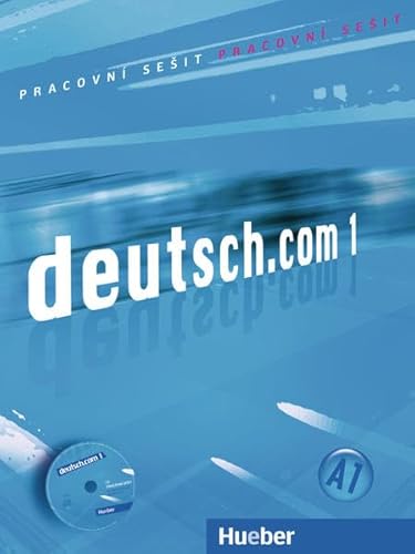 deutsch.com 1: Deutsch als Fremdsprache / Pracovní sešit – Arbeitsbuch Tschechisch mit Audio-CD zum Arbeitsbuch: Niveau A1 (deutsch.com - Regionale Arbeitsbücher) von Hueber Verlag