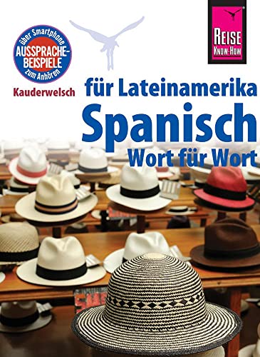 Spanisch für Lateinamerika - Wort für Wort: Kauderwelsch-Sprachführer von Reise Know-How von Reise Know-How Rump GmbH