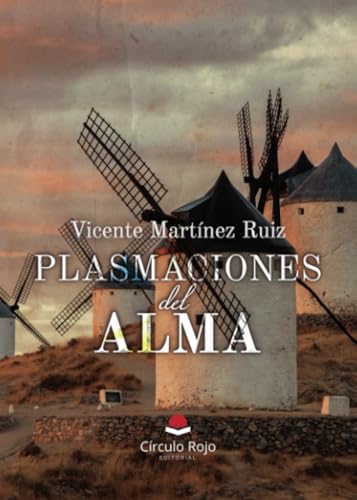 PLASMACIONES DEL ALMA PLASMACIONES DEL ALMA von Grupo Editorial Círculo Rojo SL
