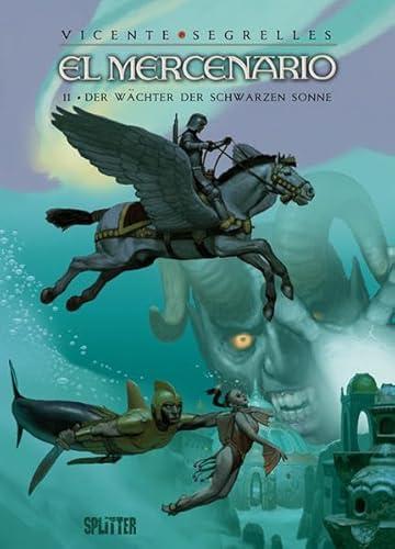 El Mercenario: Band 11. Der Wächter der schwarzen Sonne