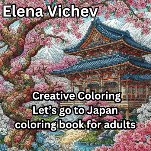 Creative Coloring Let's Go to Japan Coloring Book for Adults von Independently published