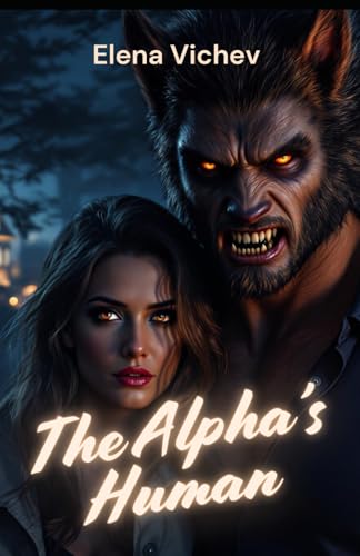 The Alpha's Human von Independently published