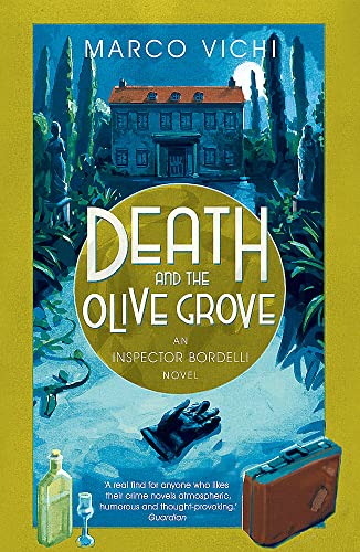 Death and the Olive Grove: Book Two (Inspector Bordelli, Band 2)