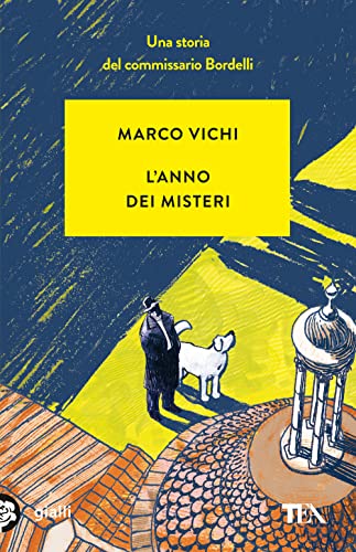 L'anno dei misteri. Un'indagine del commissario Bordelli (Gialli TEA)