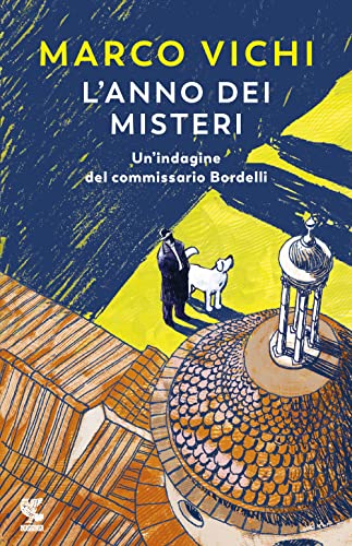 L'anno dei misteri. Un'indagine del commissario Bordelli (Narratori della Fenice)