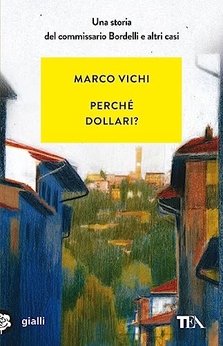 Perché dollari? (Gialli TEA)
