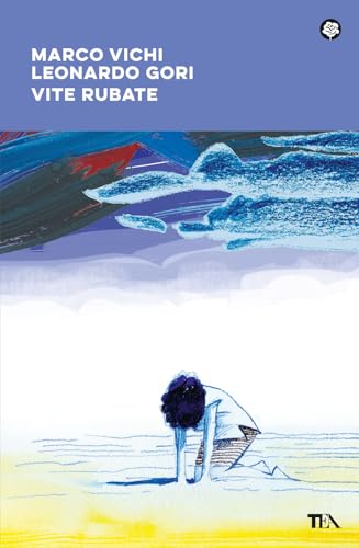 Vite rubate (Narrativa best seller) von TEA