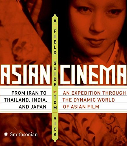 Asian Cinema: A Field Guide von Harper Perennial