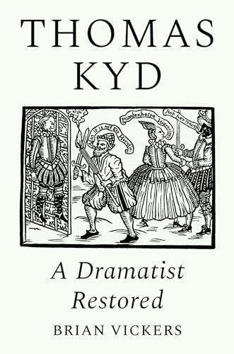 Thomas Kyd: A Dramatist Restored von Princeton University Press