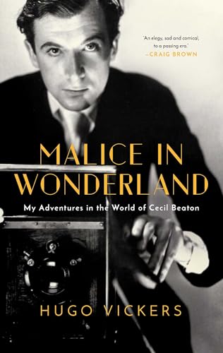 Malice in Wonderland: My Adventures in the World of Cecil Beaton von Pegasus Books