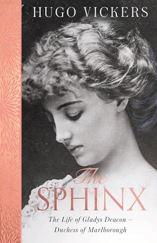 The Sphinx: The Life of Gladys Deacon – Duchess of Marlborough von Hodder & Stoughton