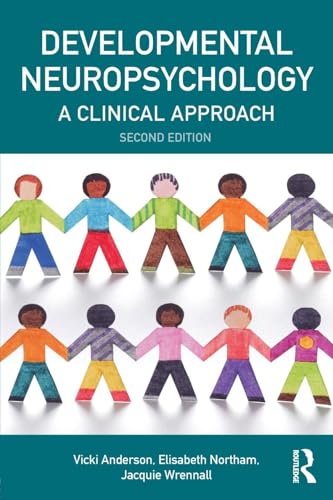 Developmental Neuropsychology: A Clinical Approach (Brain, Behaviour and Cognition)