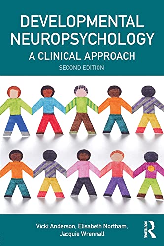 Developmental Neuropsychology: A Clinical Approach (Brain, Behaviour and Cognition) von Routledge