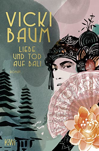 Liebe und Tod auf Bali: Roman von Kiepenheuer & Witsch GmbH