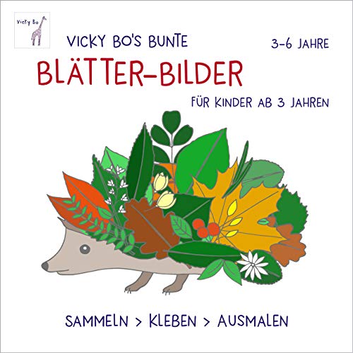 Bunte Blätter-Bilder für Kinder ab 3 Jahren. Sammeln, kleben, ausmalen: Malbuch von Vicky Bo Verlag GmbH