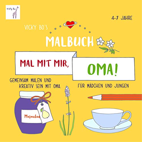 Mal mit mir, Oma! Malbuch 4-7 Jahre: Gemeinsam malen und kreativ sein mit Oma. Für Mädchen und Jungen. Malbuch