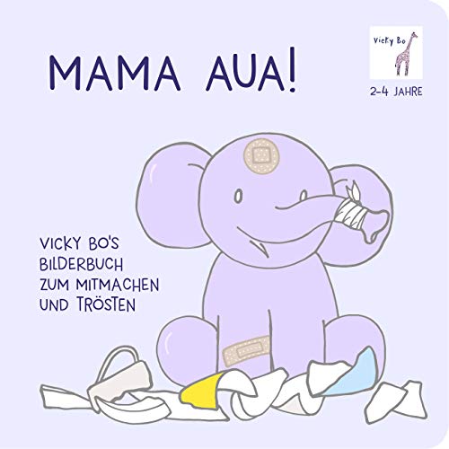 Mama Aua! Bilderbuch zum Mitmachen und Trösten ab 2 Jahre