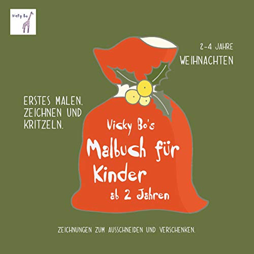 Malbuch Weihnachten ab 2 Jahren: Erstes Malen, Zeichnen und Kritzeln. Zeichnungen zum Ausschneiden und Verschenken Malbuch Weihnachten ab 2 Jahren: Erstes Malen, Zeichnen und Kritzeln. Zeichnungen zum Ausschneiden und Verschenken