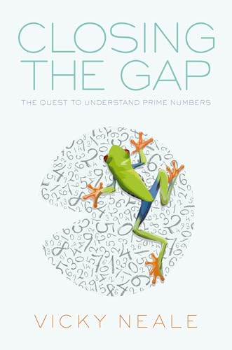 Closing the Gap: The Quest to Understand Prime Numbers