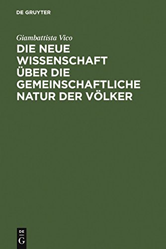 Die neue Wissenschaft über die gemeinschaftliche Natur der Völker: Nach der Ausgabe von 1744 von de Gruyter