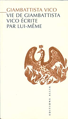 VIE DE GIAMBATTISTA VICO ECRITE PAR LUI-MEME von ALLIA