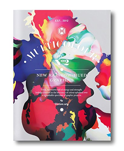 Palette 02: Multicolour: New Rainbow-hued Graphics: New Rainbow-Hued Graphics. Ed. Viction:ary von Roli Books