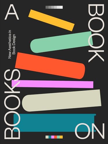 A Book on Books: Celebrating the art of book design today