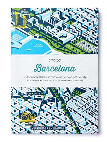 Citix60 Barcelona: 60 Local Creatives Bring You the Best of the City