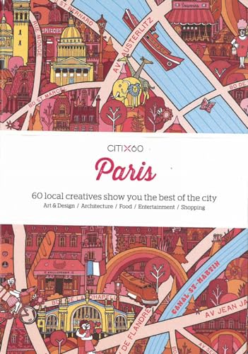 Citix60: Paris: 60 local creatives bring you the best of the City. Art & Desgn / Architecture / Food / Entertainment / Shopping. With QR-Codes Citix60: Paris: 60 local creatives bring you the best of the City. Art & Desgn / Architecture / Food / Entertainment / Shopping. With QR-Codes