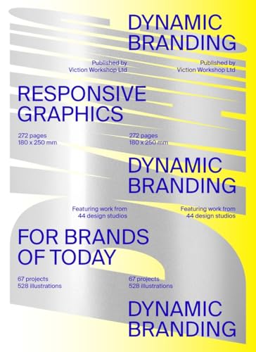 Dynamic Branding: Responsive and Adaptive Graphics for Brands of Today von Viction Workshop Ltd