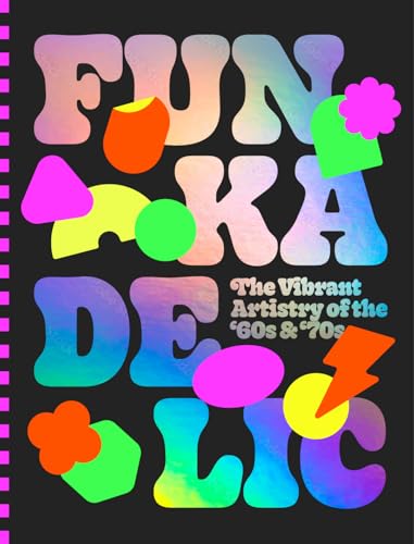 Funkadelic: The Vibrant Artistry of the '70s von Thames & Hudson