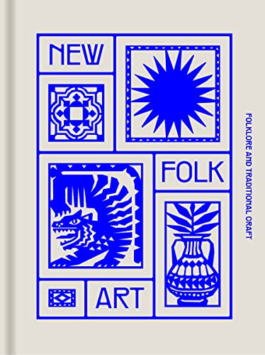 New Folk Art: Folklore and Traditional Craft New Folk Art: Folklore and Traditional Craft