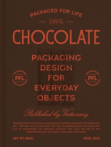 Packaged for Life: Chocolate: Packaging Design for Everyday Objects von Viction Workshop Ltd