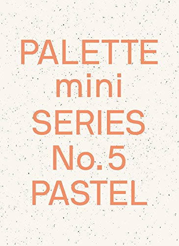 Palette Mini Series 05: Pastel: New light-toned graphics (Palette Mini, 5) von Thames & Hudson