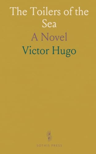 The Toilers of the Sea: A Novel von Sothis Press