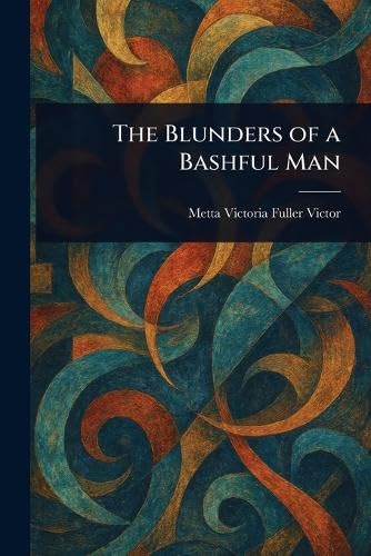 The Blunders of a Bashful Man von Anson Street Press
