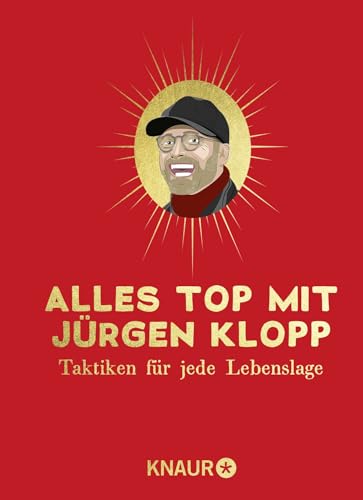 Alles top mit Jürgen Klopp: Taktiken für jede Lebenslage von Droemer Knaur*