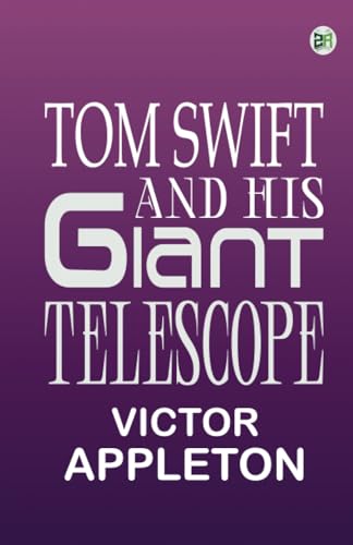 Tom Swift and His Giant Telescope von Zinc Read