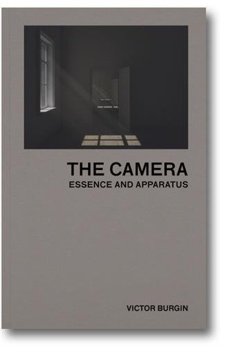 The Camera: Essence and Apparatus von Mack
