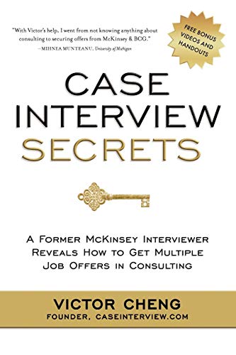 Case Interview Secrets: A Former McKinsey Interviewer Reveals How to Get Multiple Job Offers in Consulting von Innovation Press