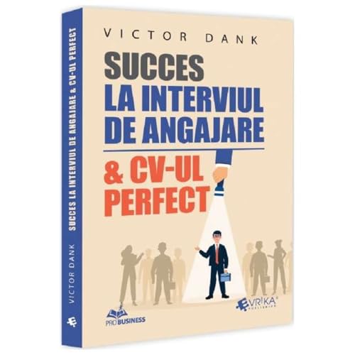 Succes La Interviul De Angajare Si Cv-Ul Perfect von Evrika