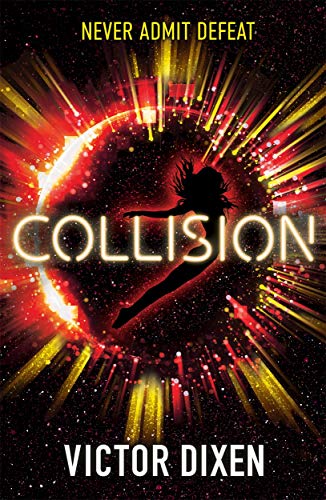 Collision: A Phobos novel von Hot Key Books