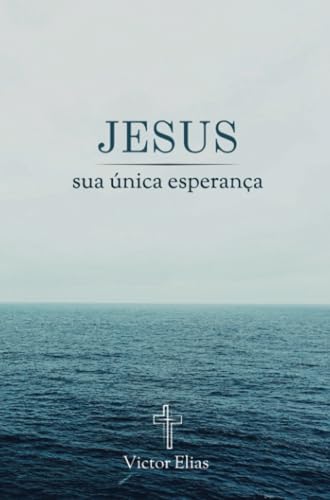 Jesus, sua única esperança von Bookmundo