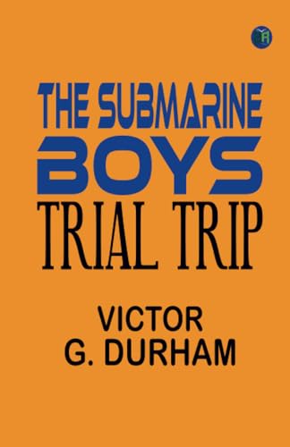 The Submarine Boys' Trial Trip von Zinc Read